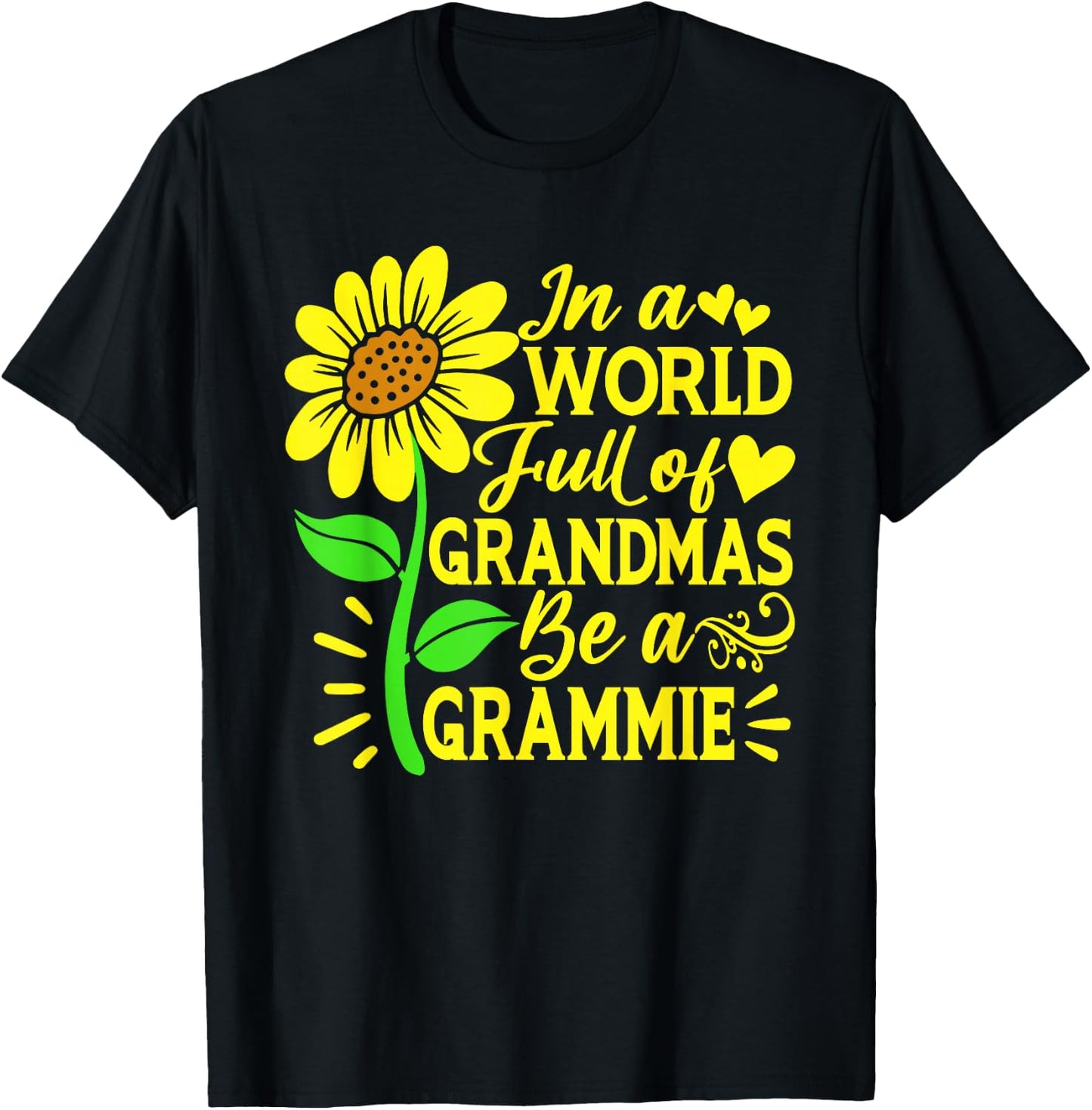 In A World Full Of Grandmas Be A Grammie Shirt Mother's Day T-Shirt - T-Shirt | Black