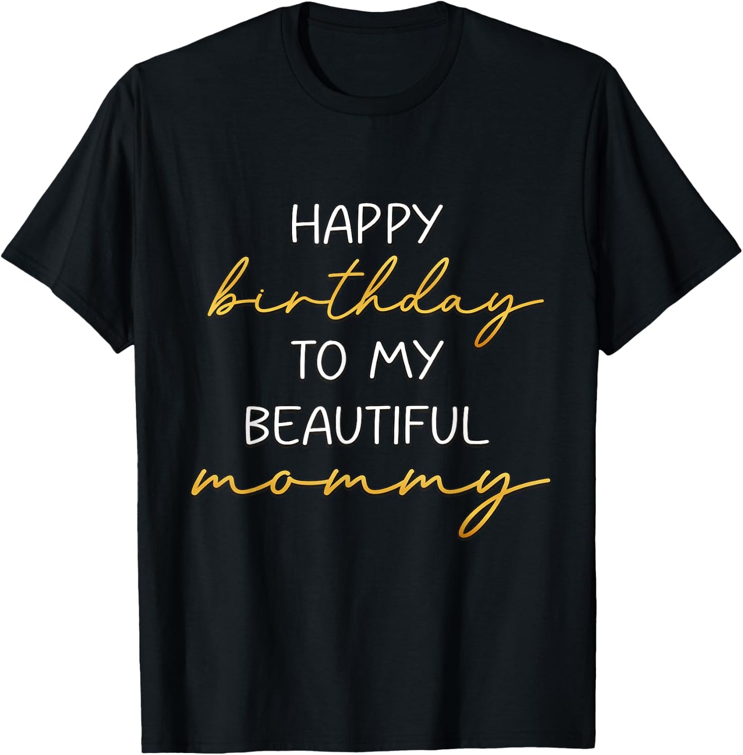 Happy Birthday to My Beautiful Mommy Bday Party T-Shirt - T-Shirt | Black