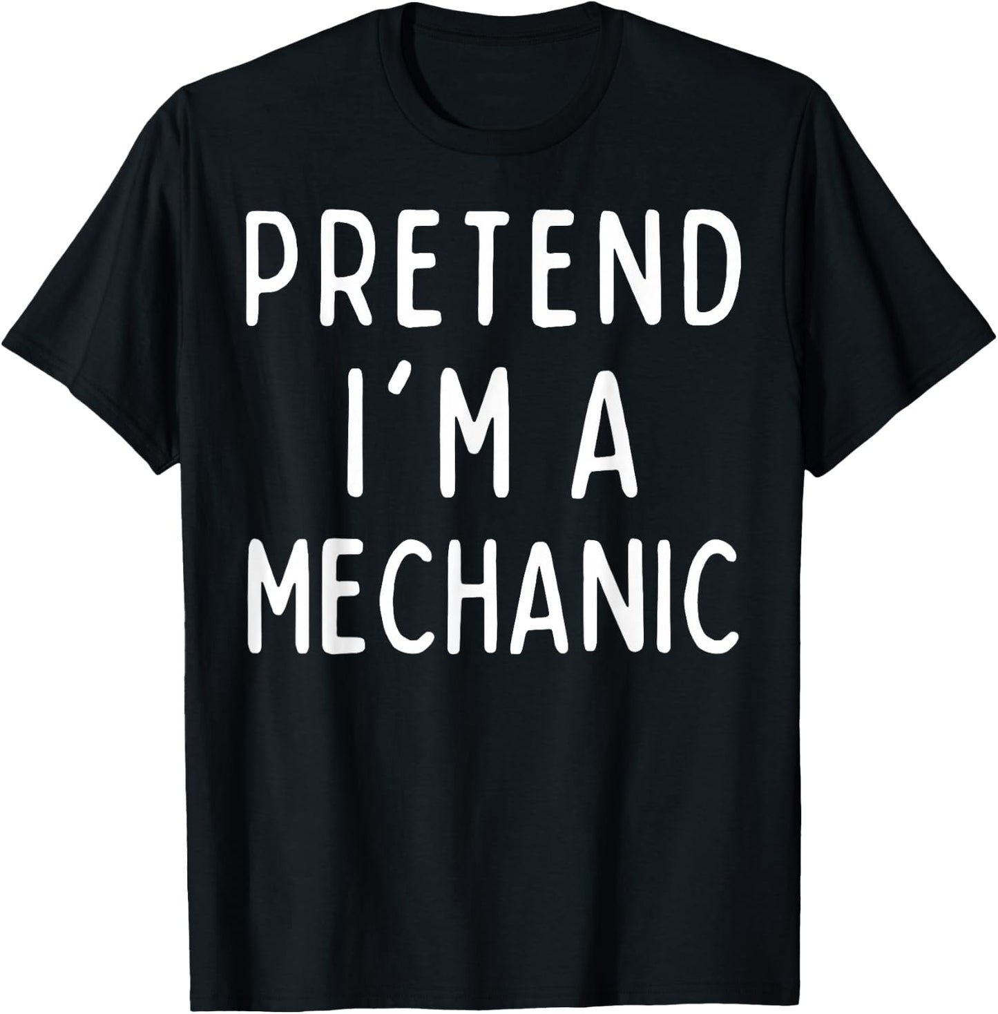 Pretend I'm a Mechanic Matching Costume Funny Halloween T-Shirt - T-Shirt | Black