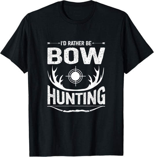 I'd Rather Be Bow Hunting Bow Hunter T-Shirt - T-Shirt | Black