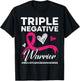 Triple Negative Warrior Breast Cancer Awareness Pink Ribbon T-Shirt - T-Shirt | Black