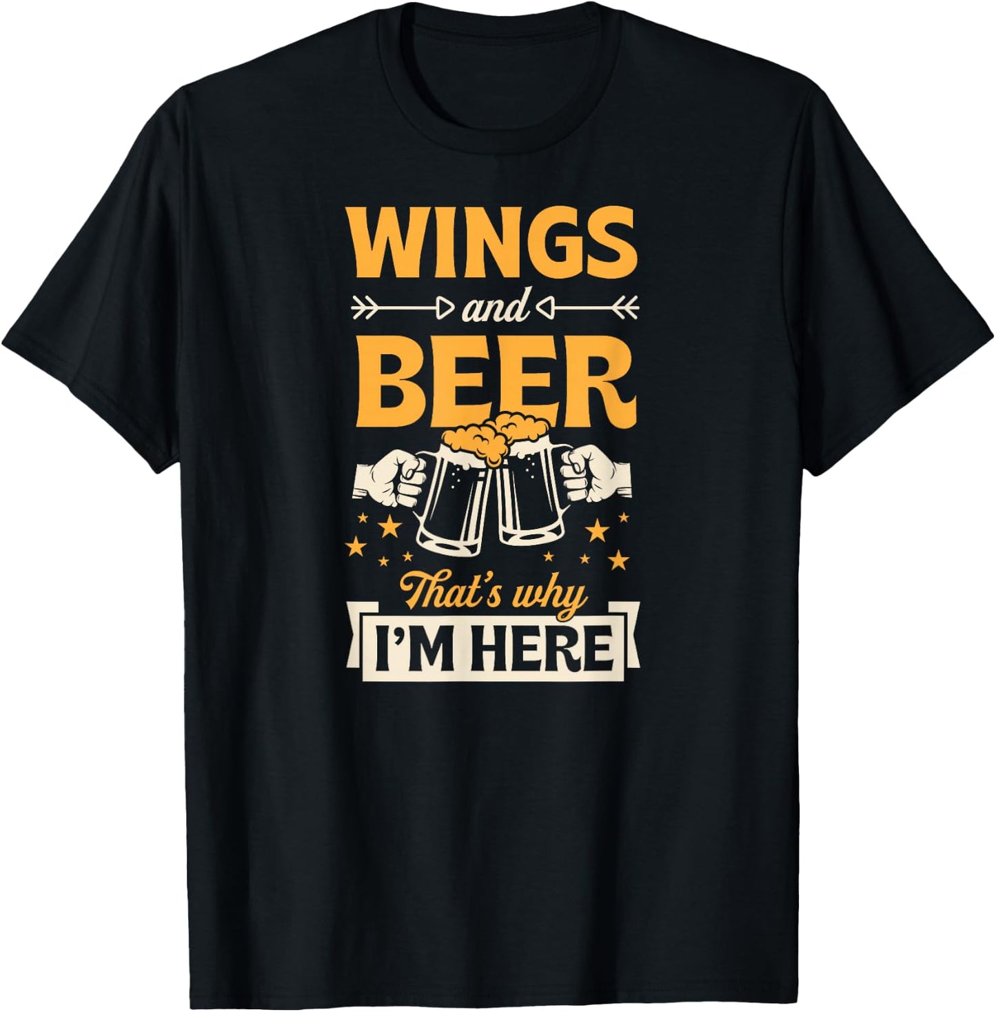 Wings And Beer That's Why I'm Here Funny Bar Crawl T-Shirt - T-Shirt | Black