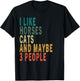 I Like Horses Cats & Maybe 3 People Vintage Horse Cat Lover Men Women T-Shirt - T-Shirt | Black