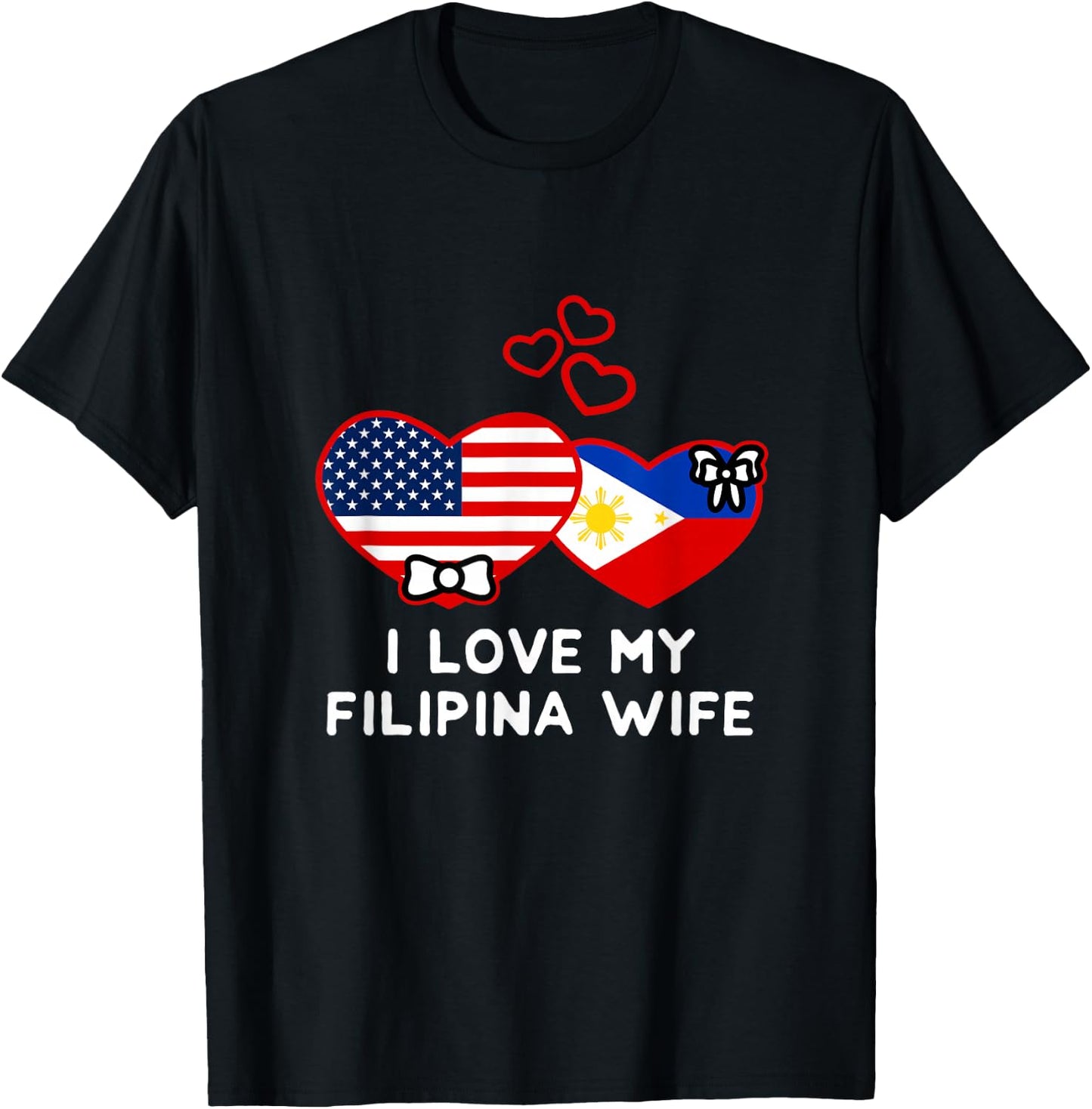 I Love My Filipina Wife Philippine US Flag Filipino American T-Shirt - T-Shirt | Black