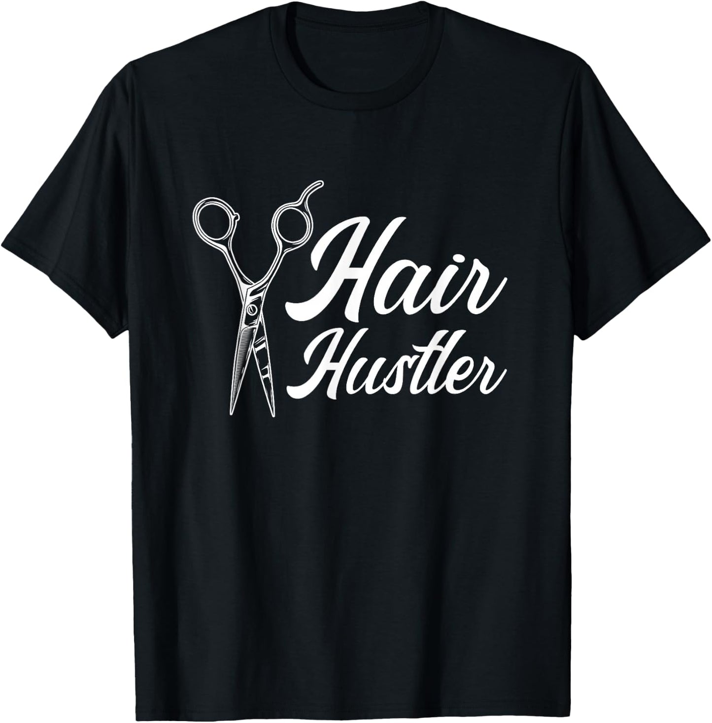 Hairdresser Stylist - Hairstyle Hair Hustler Hairstylist T-Shirt - T-Shirt | Black