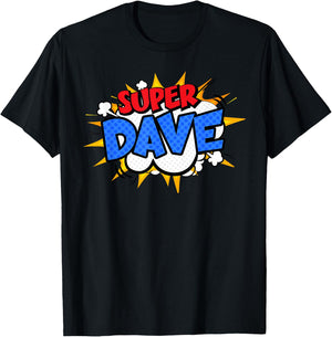 Super Dave Funny Comic Cartoon Fathers Day Personalized Name T-Shirt - T-Shirt | Black