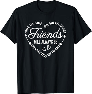 Side By Side Or Miles Apart Friends T-Shirt - T-Shirt | Black