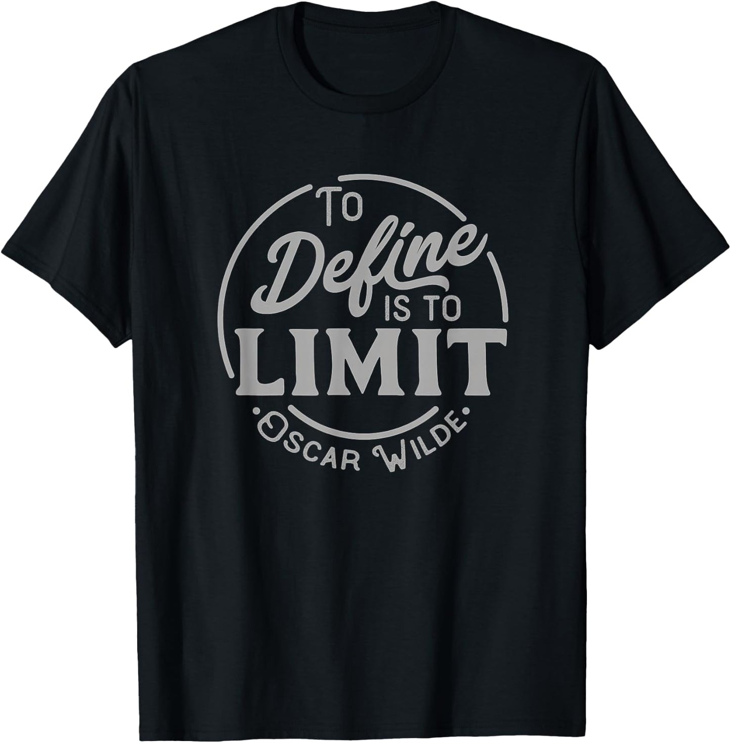 Oscar Wilde Quote, To Define Is to Limit, Great Teacher T-Shirt - T-Shirt | Black