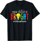 Your Future Is Bright 4th Grade Teacher T-Shirt - T-Shirt | Black