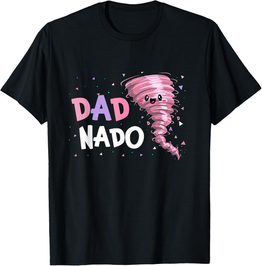 Dad Nado Tornado Birthday Party Decorations Pink Tornado T-Shirt - T-Shirt | Black