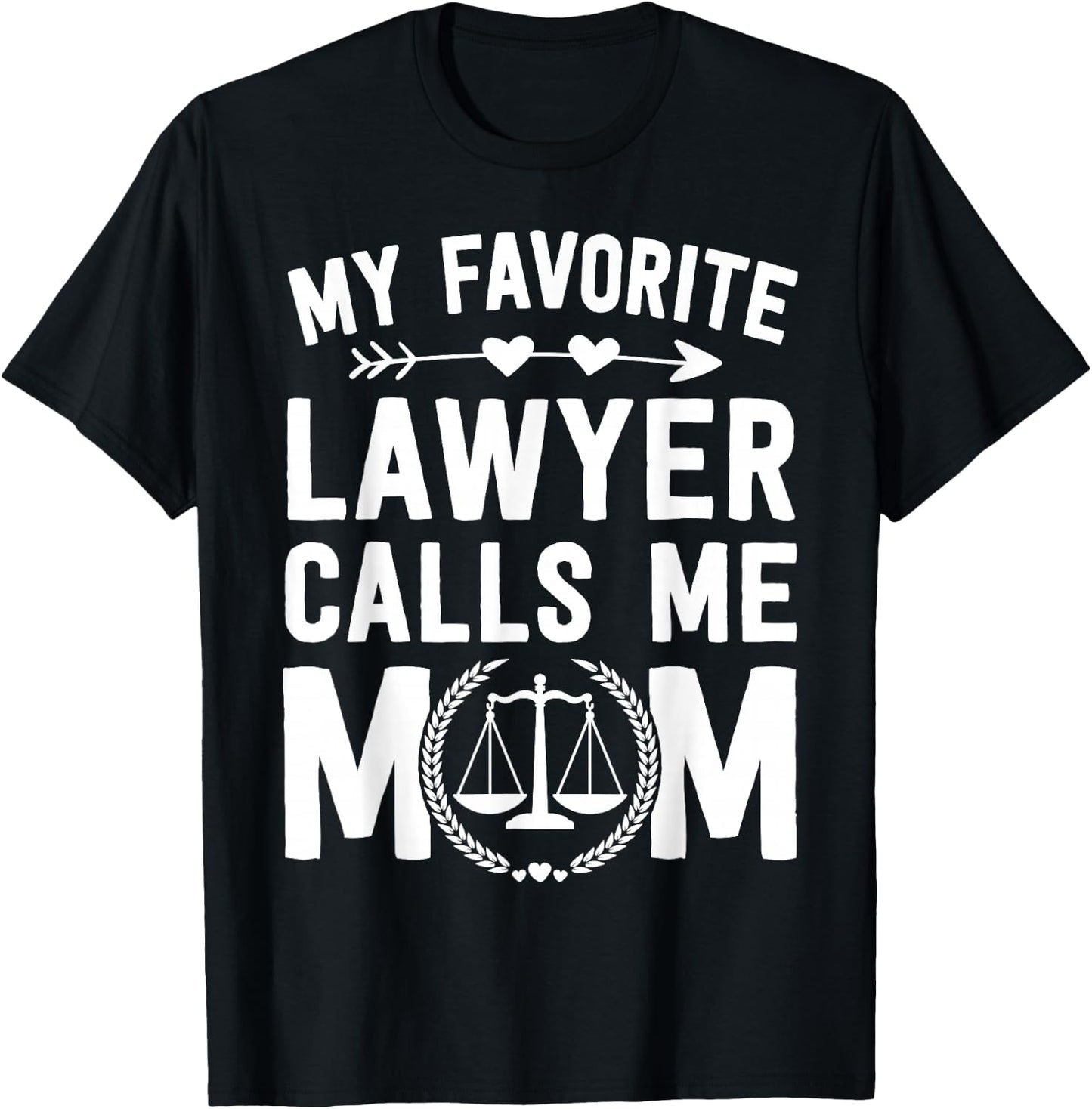 Law School Graduation Favorite Lawyer Mom Mother's Day T-Shirt - T-Shirt | Black