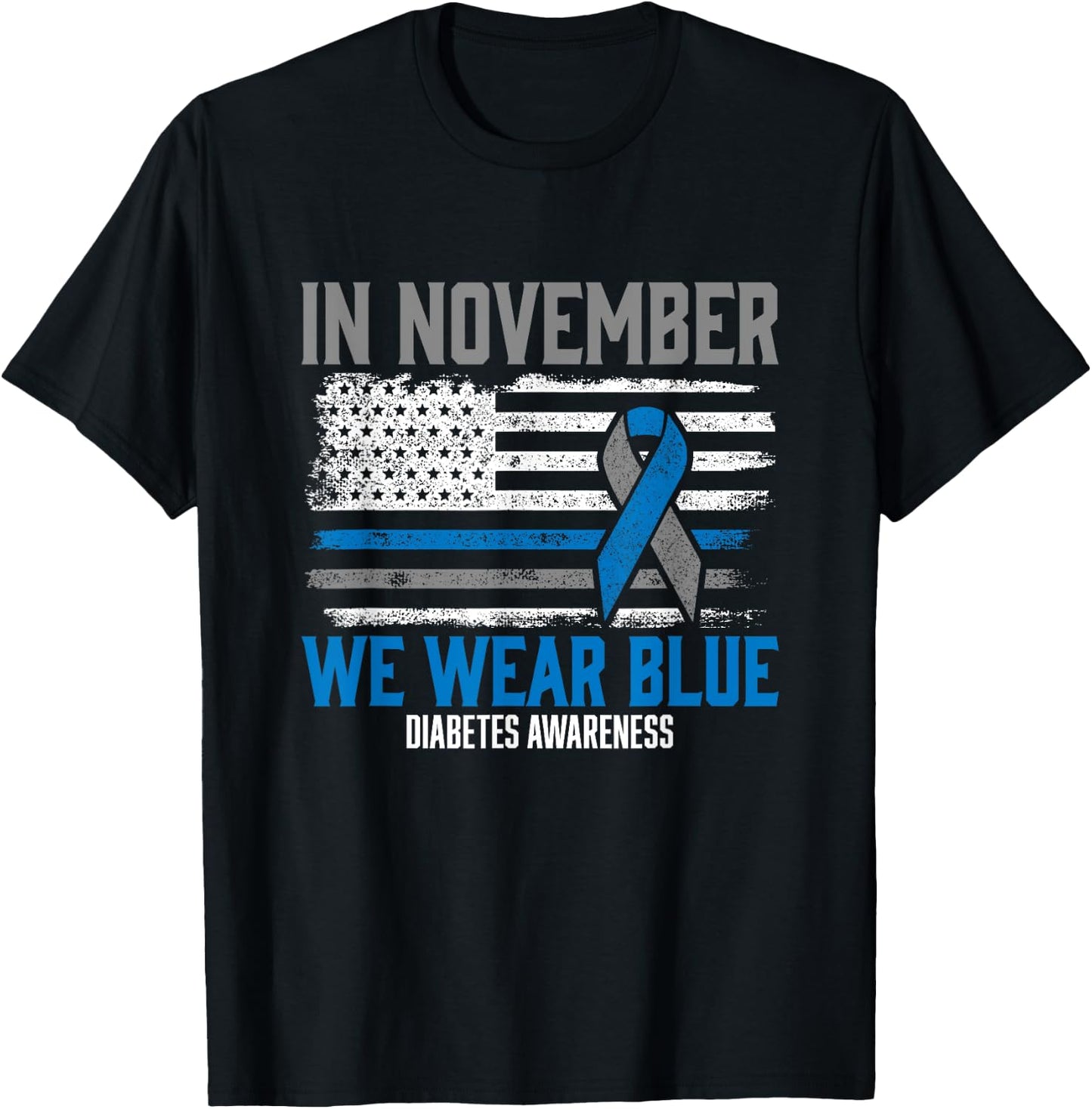 in November we Wear Blue T1D T2D Diabetic Diabetes Awareness T-Shirt - T-Shirt | Black