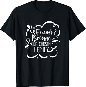 Friends Become Family Friendship Boyfriend Girlfriend T-Shirt - T-Shirt | Black