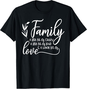 Family A Little Bit Of Crazy A Little Bit Of Loud T-Shirt - T-Shirt | Black