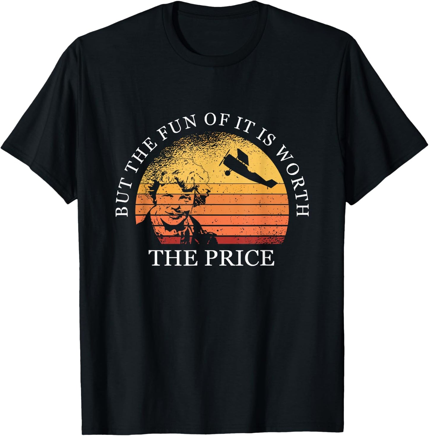 But The Fun Of It Is Worth The Price Earhart Day T-Shirt - T-Shirt | Black