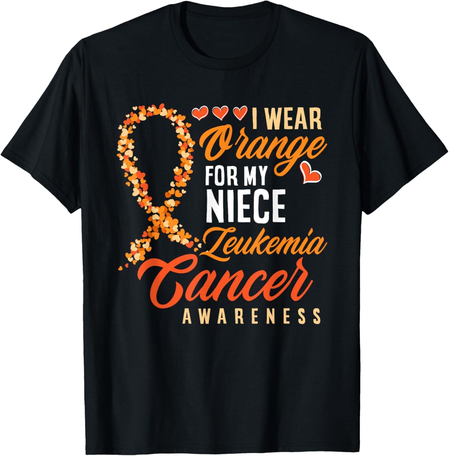 I Wear Orange For My Niece Leukemia Cancer Awareness T-Shirt - T-Shirt | Black