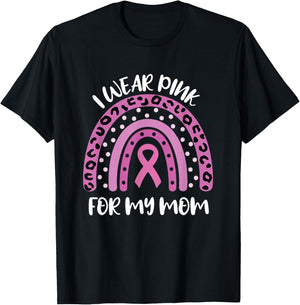 I Wear Pink For My Mom Breast Cancer Awareness Ribbon T-Shirt - T-Shirt | Black