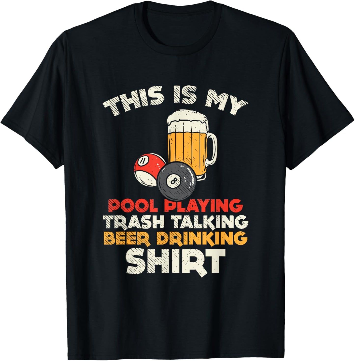 My Pool Playing Trash Talking Beer Drinking / Billiards T-Shirt - T-Shirt | Black