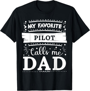 My favorite Pilot calls me dad Pilot dad T-Shirt - T-Shirt | Black