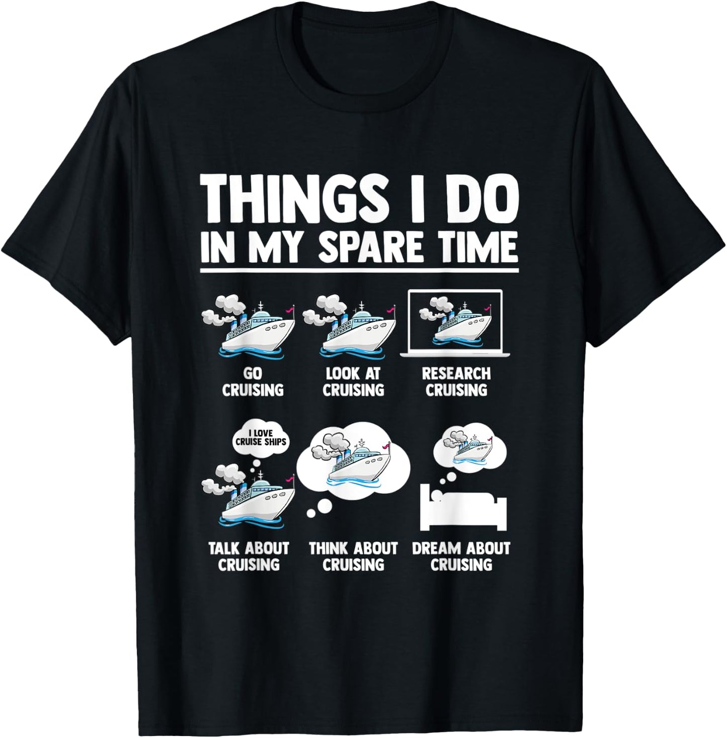 Things I Do In My Spare Time Funny Cruising Fanatic Cruise T-Shirt - T-Shirt | Black