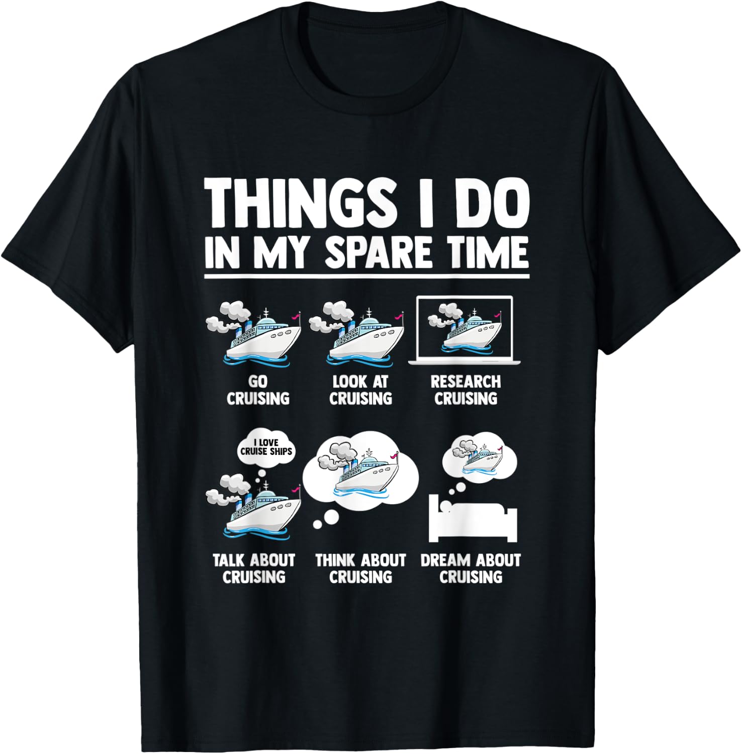 Things I Do In My Spare Time Funny Cruising Fanatic Cruise T-Shirt - T-Shirt | Black
