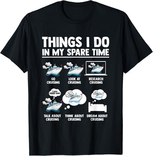 Things I Do In My Spare Time Funny Cruising Fanatic Cruise T-Shirt - T-Shirt | Black