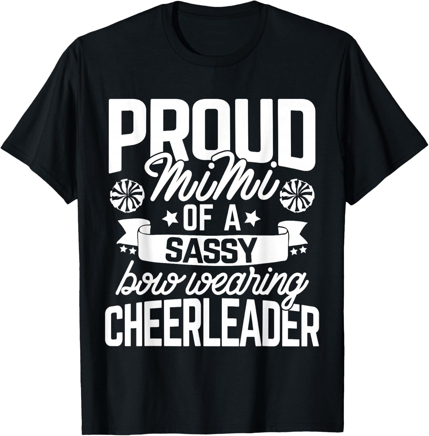 Proud Mimi of a Sassy Bow Wearing Cheerleader Cheerleading T-Shirt - T-Shirt | Black