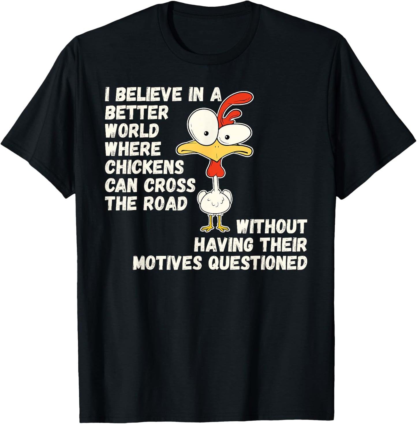 Chicken Joke Why Did Chicken Cross Road Farm Animal Humor T-Shirt - T-Shirt | Black