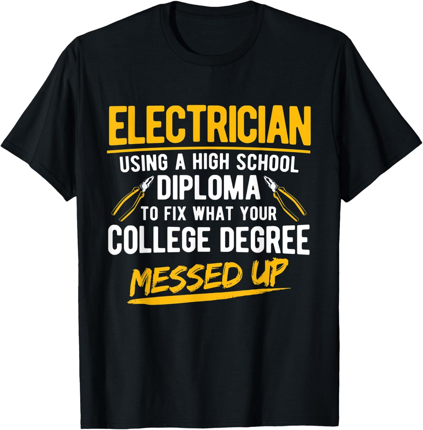 High School Diploma To Fix Electricity Electrician T-Shirt - T-Shirt | Black