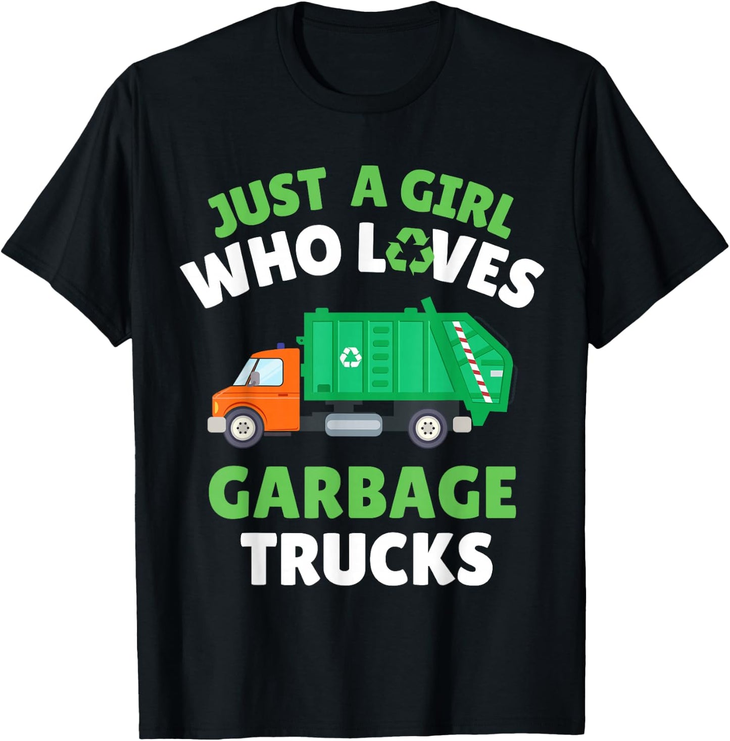 Just A Girl Who Loves Garbage Trucks Kids Girl Toddler 4T 5T T-Shirt - T-Shirt | Black