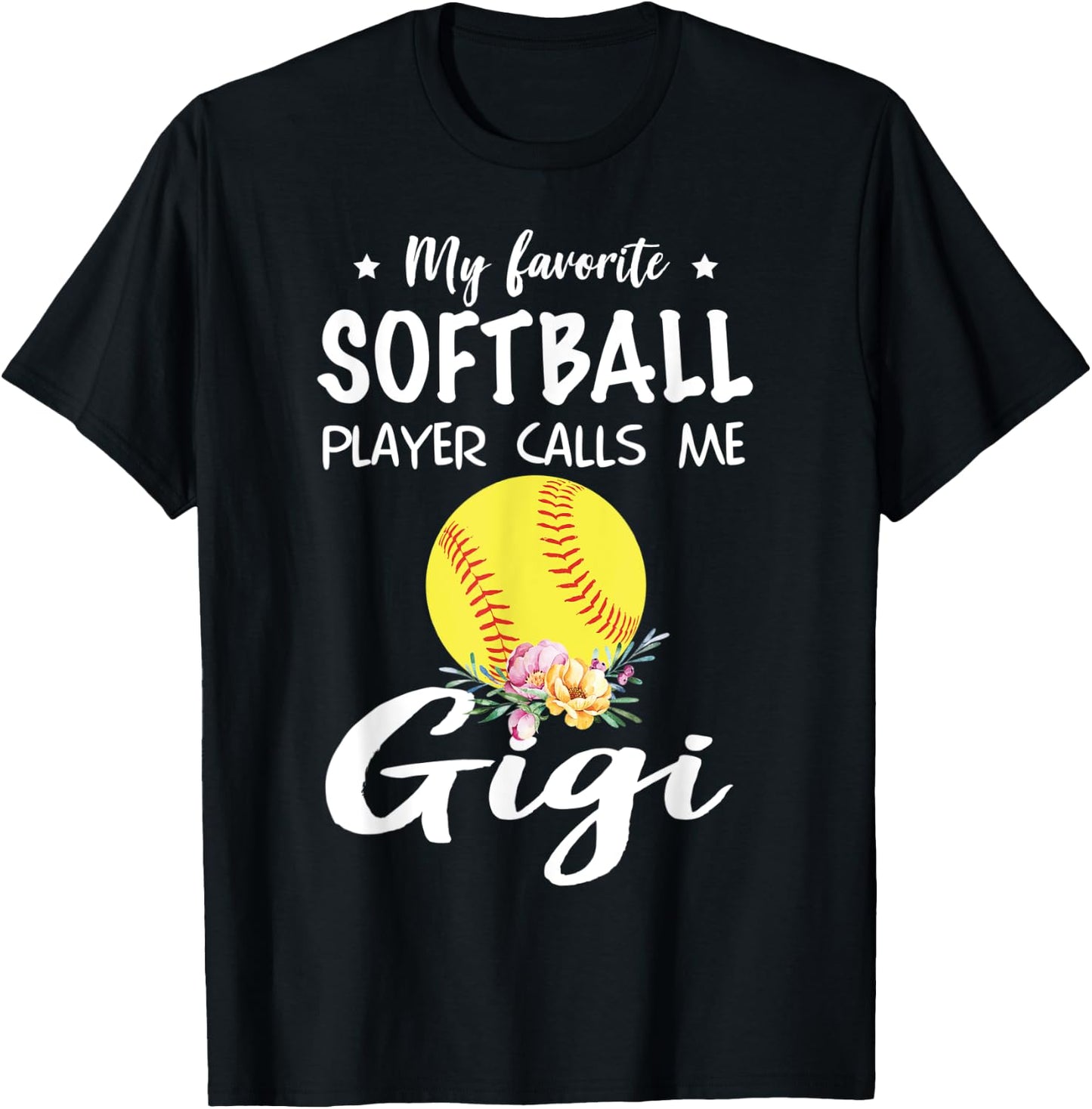 My Favorite Softball Player Calls Me Gigi T-Shirt - T-Shirt | Black