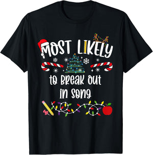 Teacher Christmas Most Likely To break out in song Cute Funn T-Shirt - T-Shirt | Black