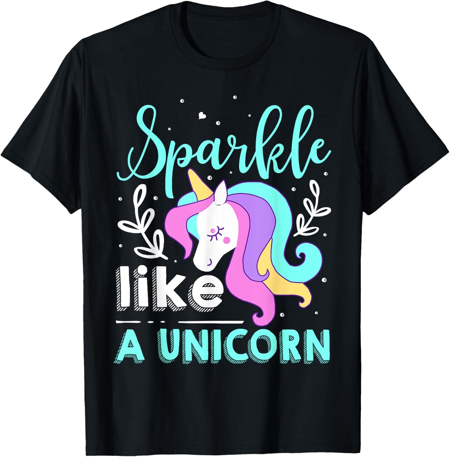 Sparkle Like A Unicorn T-Shirt - T-Shirt | Black