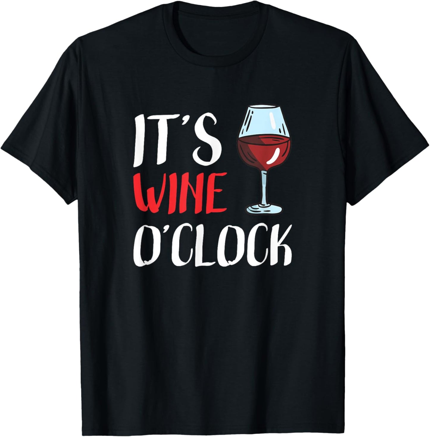 Its Wine oClock T-Shirt - T-Shirt | Black