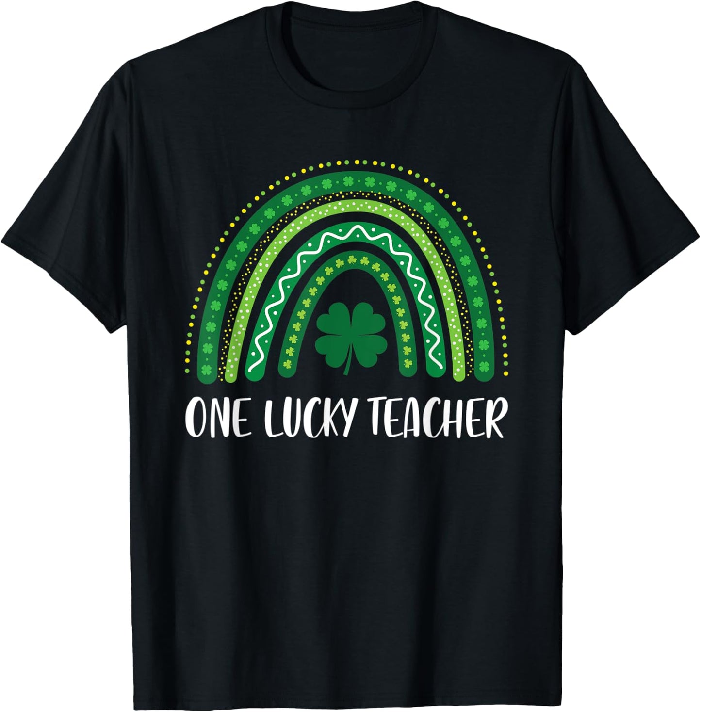 One Lucky Teacher Rainbow St Patrick’s Day Appreciation T-Shirt - T-Shirt | Black