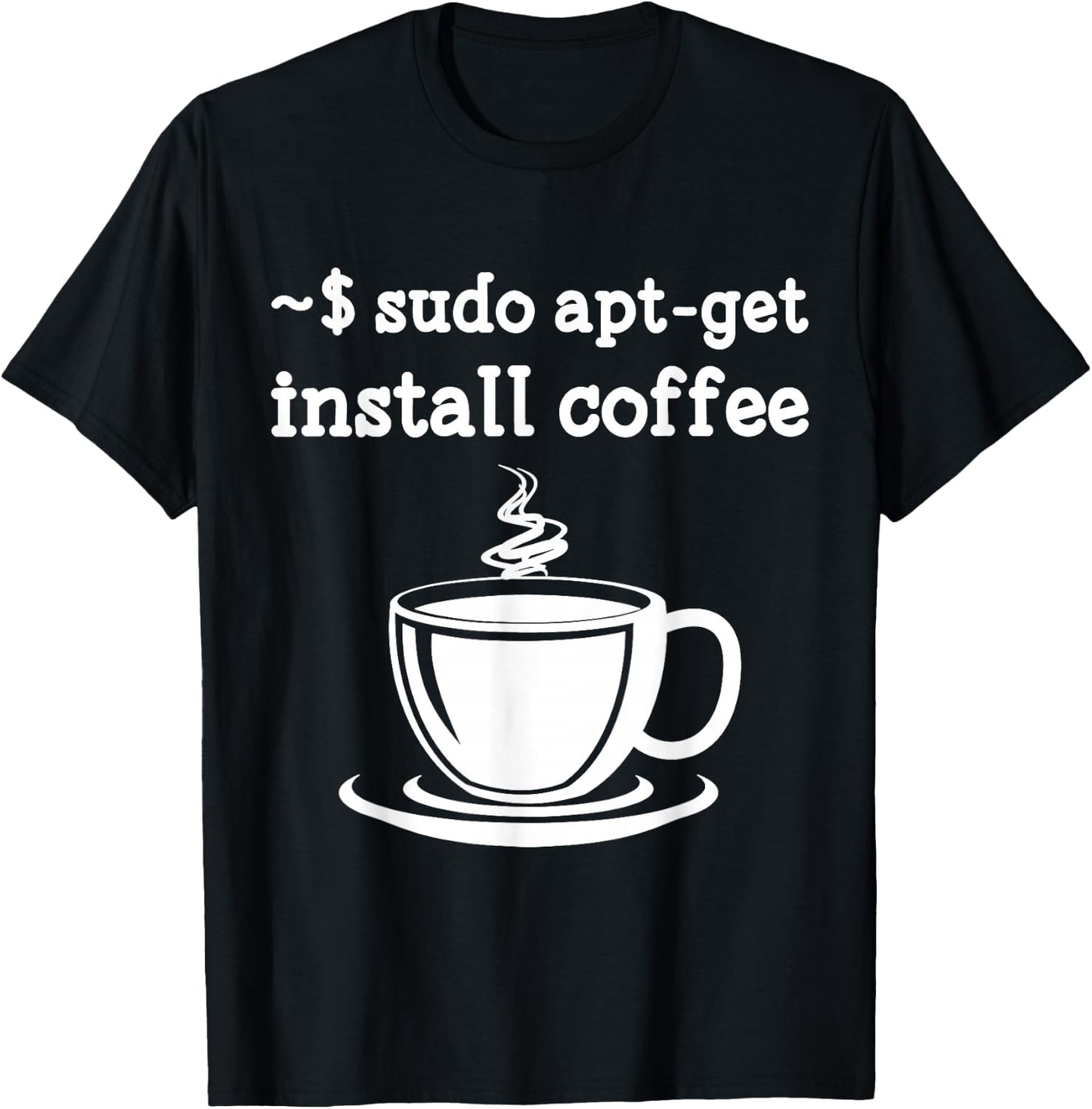Linux Sudo Apt-Get Install Coffee Linux T-Shirt - T-Shirt | Black