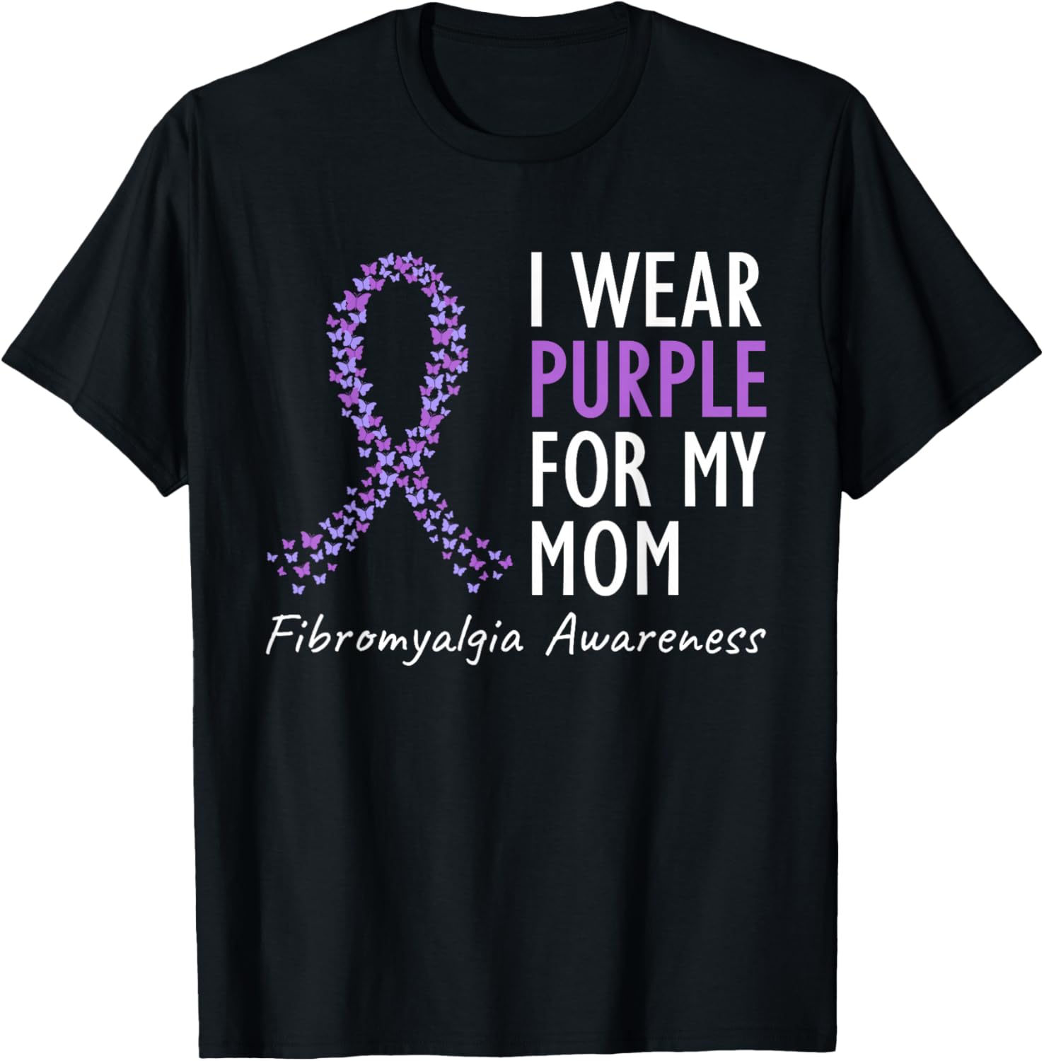 I Wear Purple For My Mom Shirt Fibromyalgia Awareness Ribbon T-Shirt - T-Shirt | Black