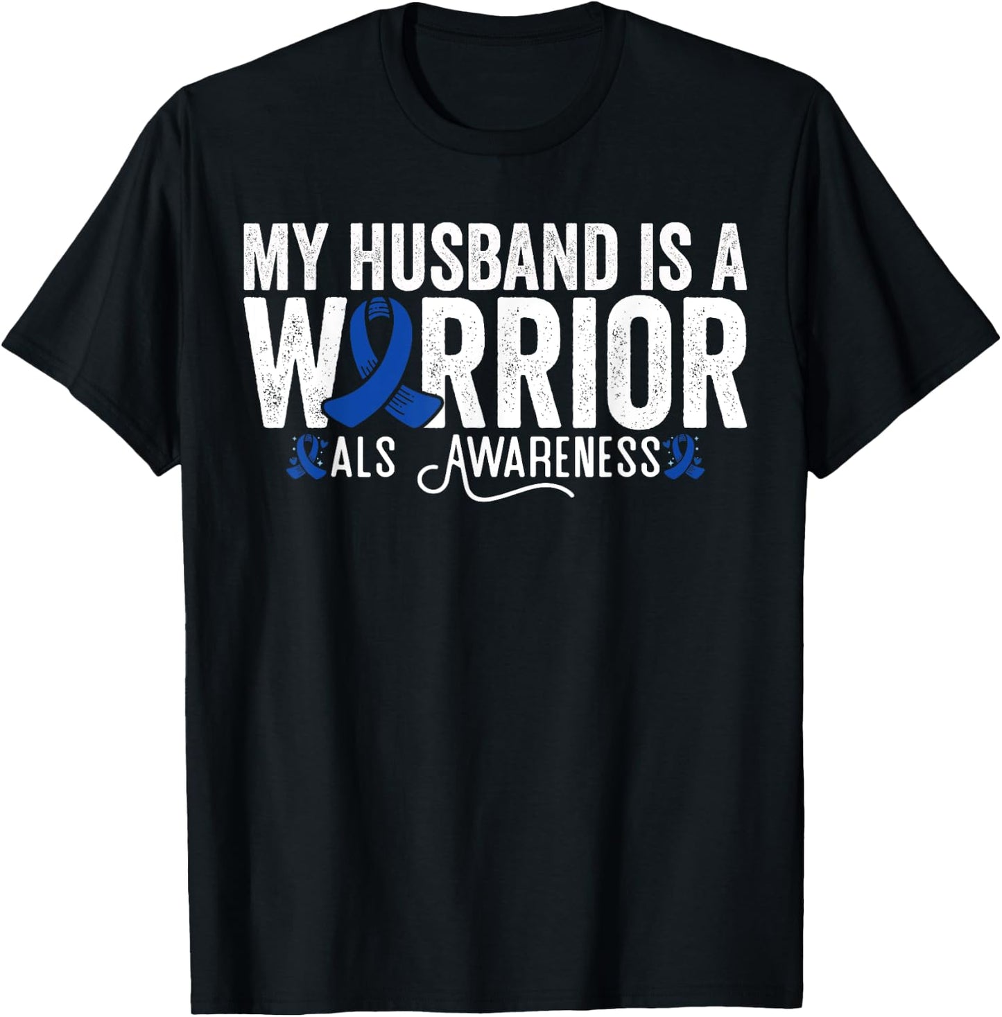 My Husband Is A Warrior ALS Husband Als Awareness T-Shirt - T-Shirt | Black