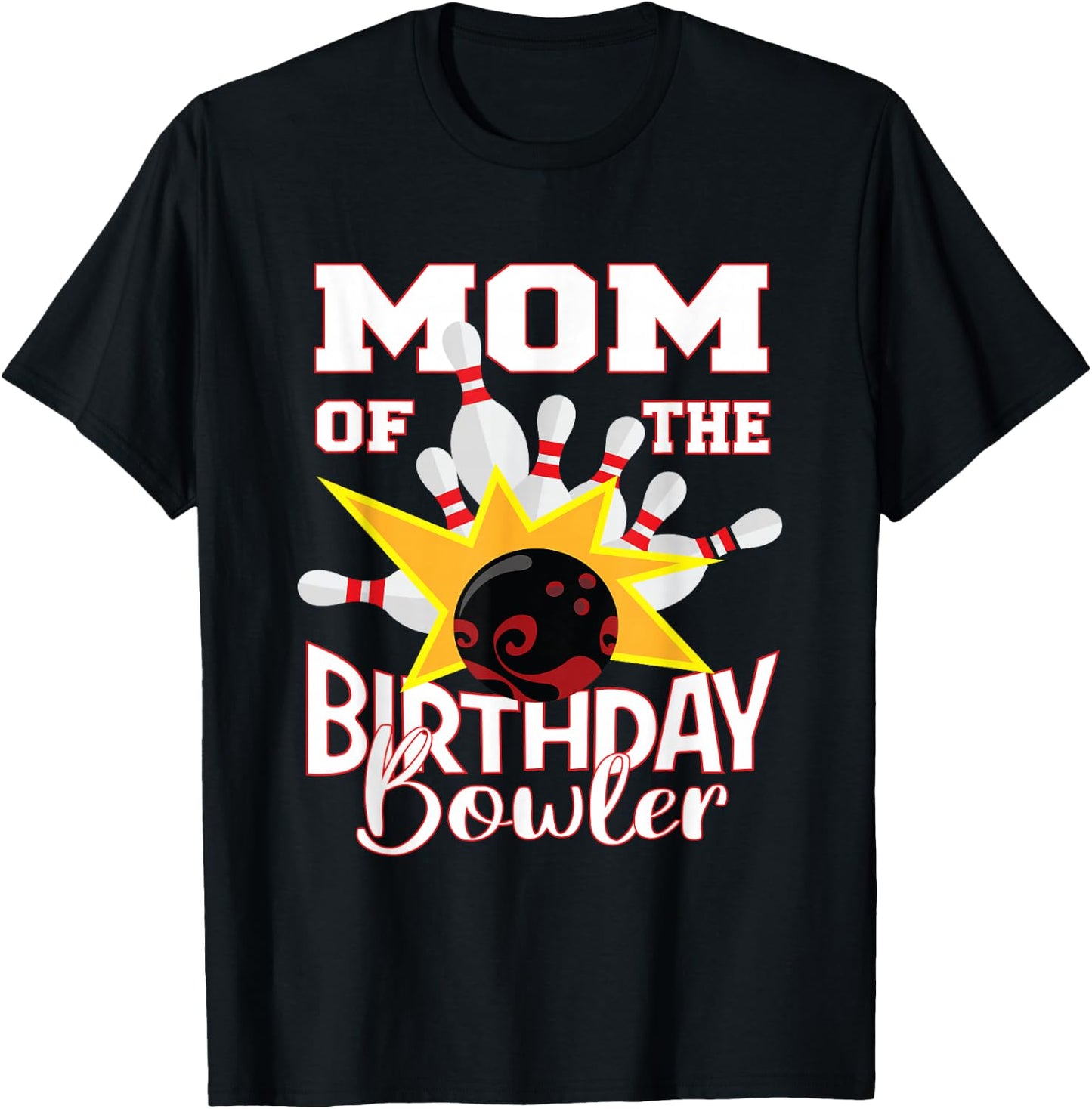 Mom Of The Birthday Bowler Kid Bowling Party T-Shirt - T-Shirt | Black