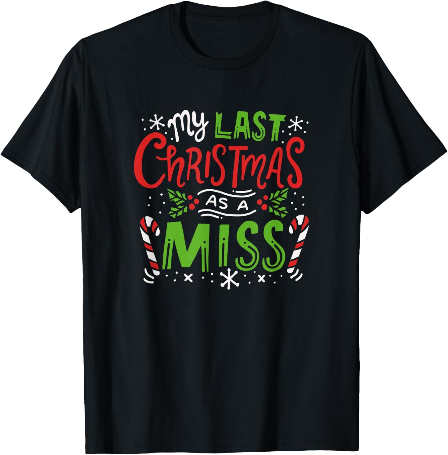 My Last Christmas As A Miss 2019 Christmas Wedding Costume T-Shirt - T-Shirt | Black