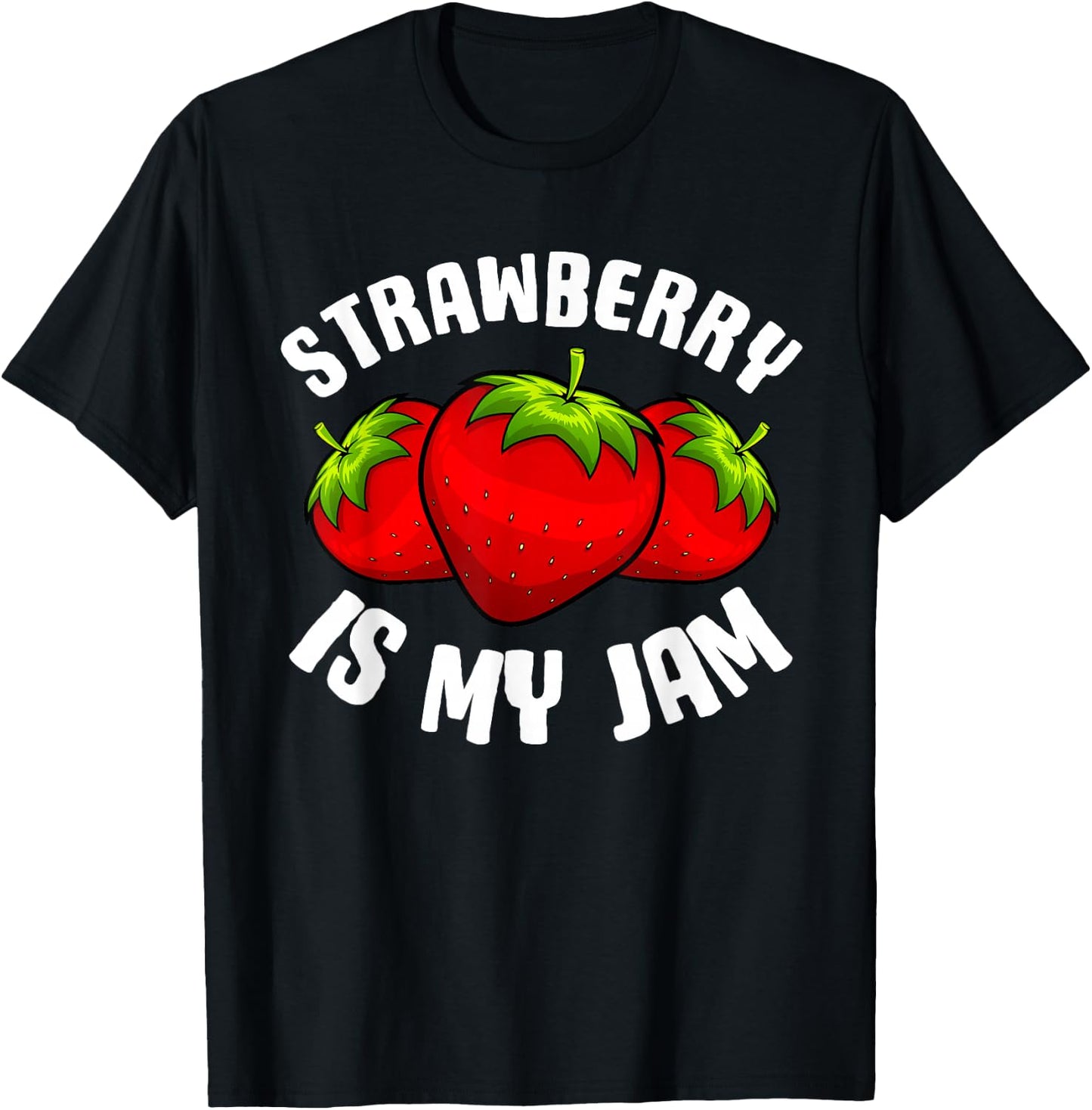 Funny Strawberry Design Women Strawberries Humor , Black T-Shirt - T-Shirt | Black