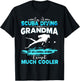 I'm A Scuba Diving Grandma Except Much Cooler T-Shirt - T-Shirt | Black
