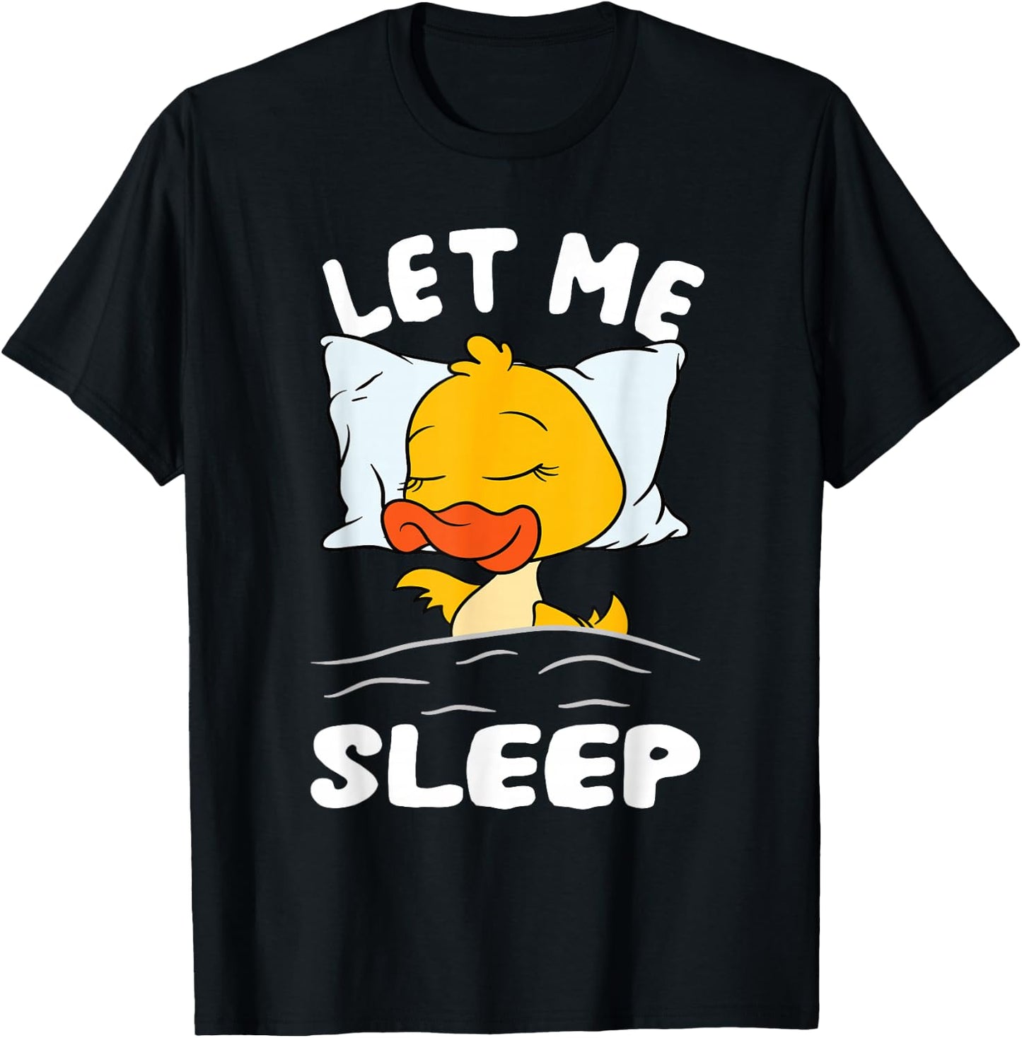 Duck Sleeping Need More Sleep Let Me Sleep T-Shirt - T-Shirt | Black