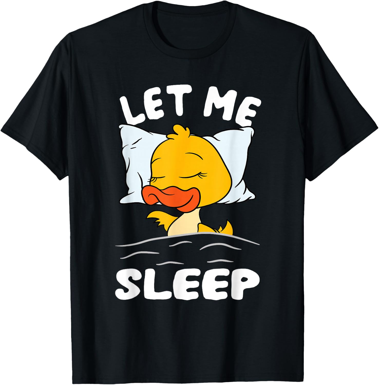 Duck Sleeping Need More Sleep Let Me Sleep T-Shirt - T-Shirt | Black