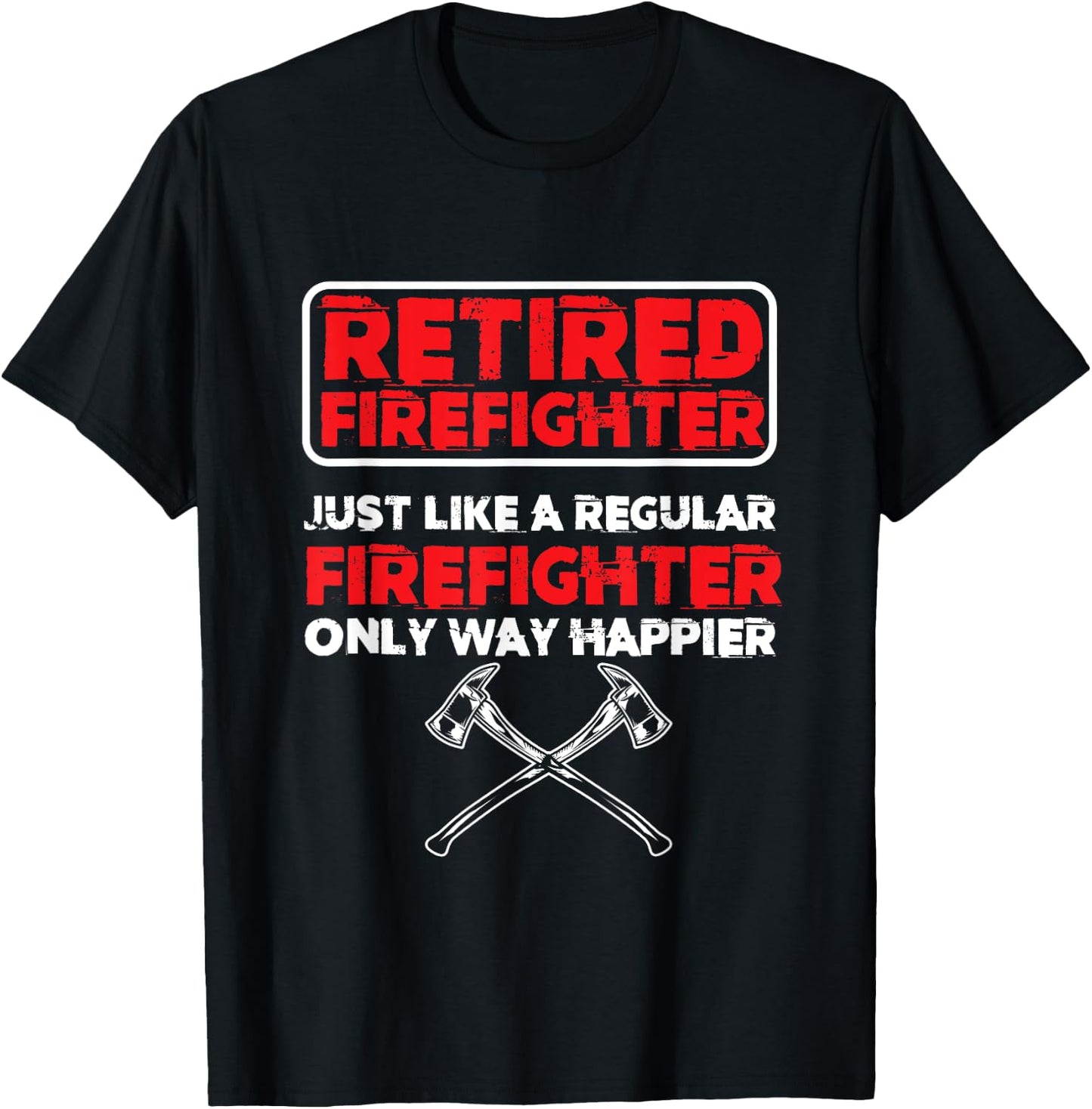 Retired Firefighter Fire Department Fireman Emergency Rescue T-Shirt - T-Shirt | Black