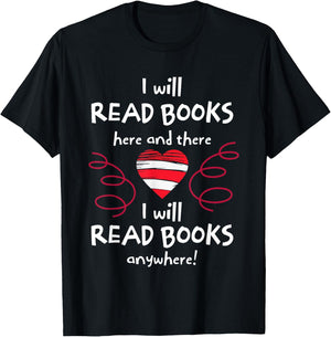 I Will Read Books Here And There I Will Read Books Anywhere T-Shirt - T-Shirt | Black