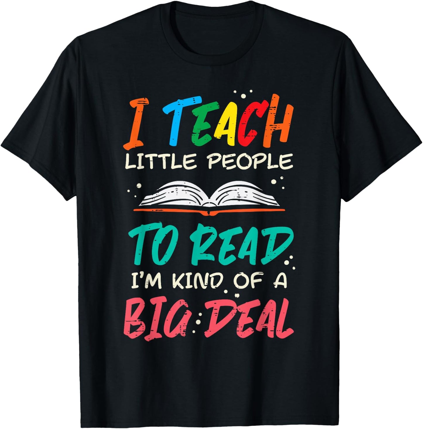 I Teach Little People To Read Book Funny Teacher Women Men T-Shirt - T-Shirt | Black