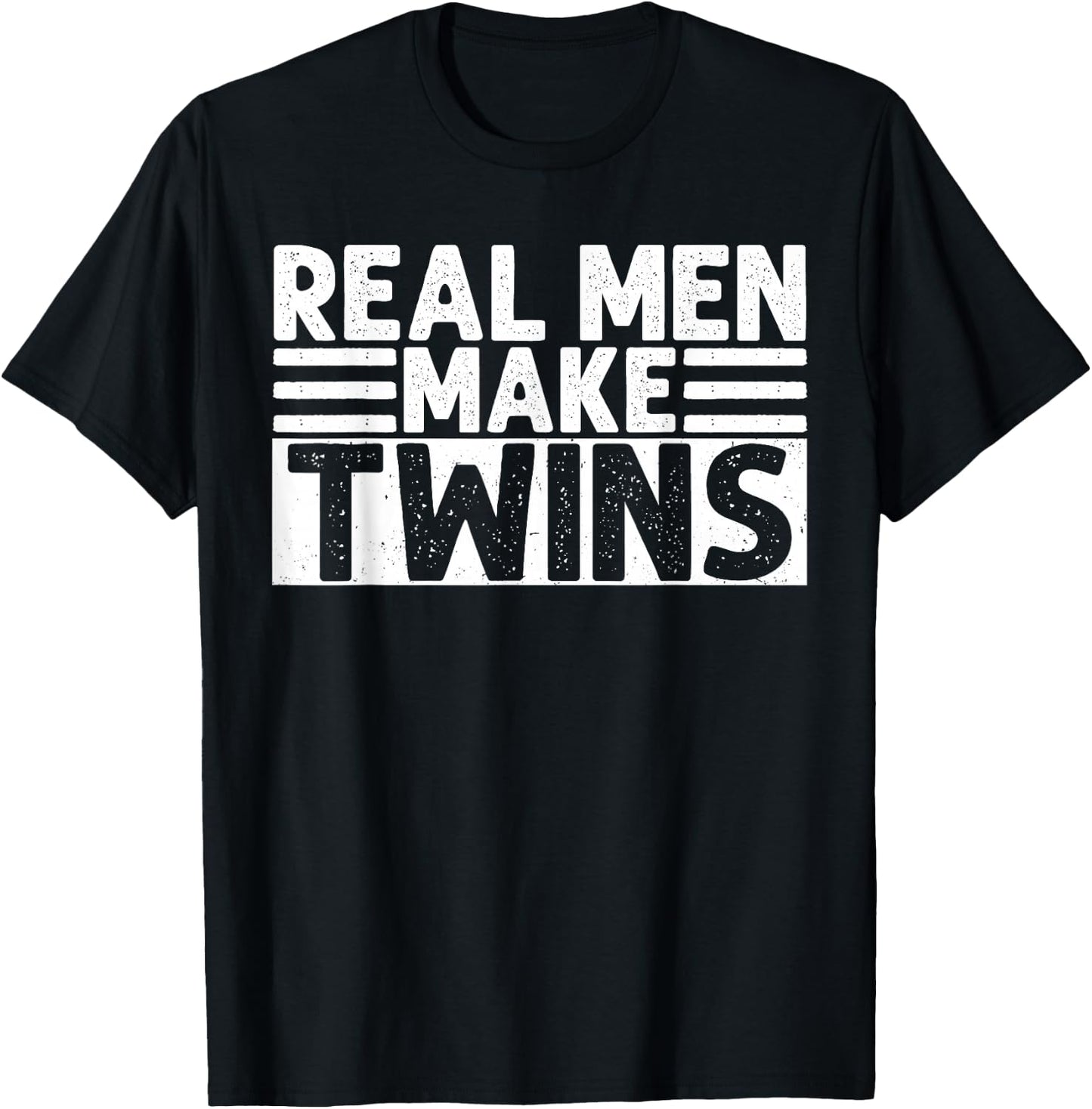 Real Men Make Twins Funny Twin Dad T-Shirt - T-Shirt | Black