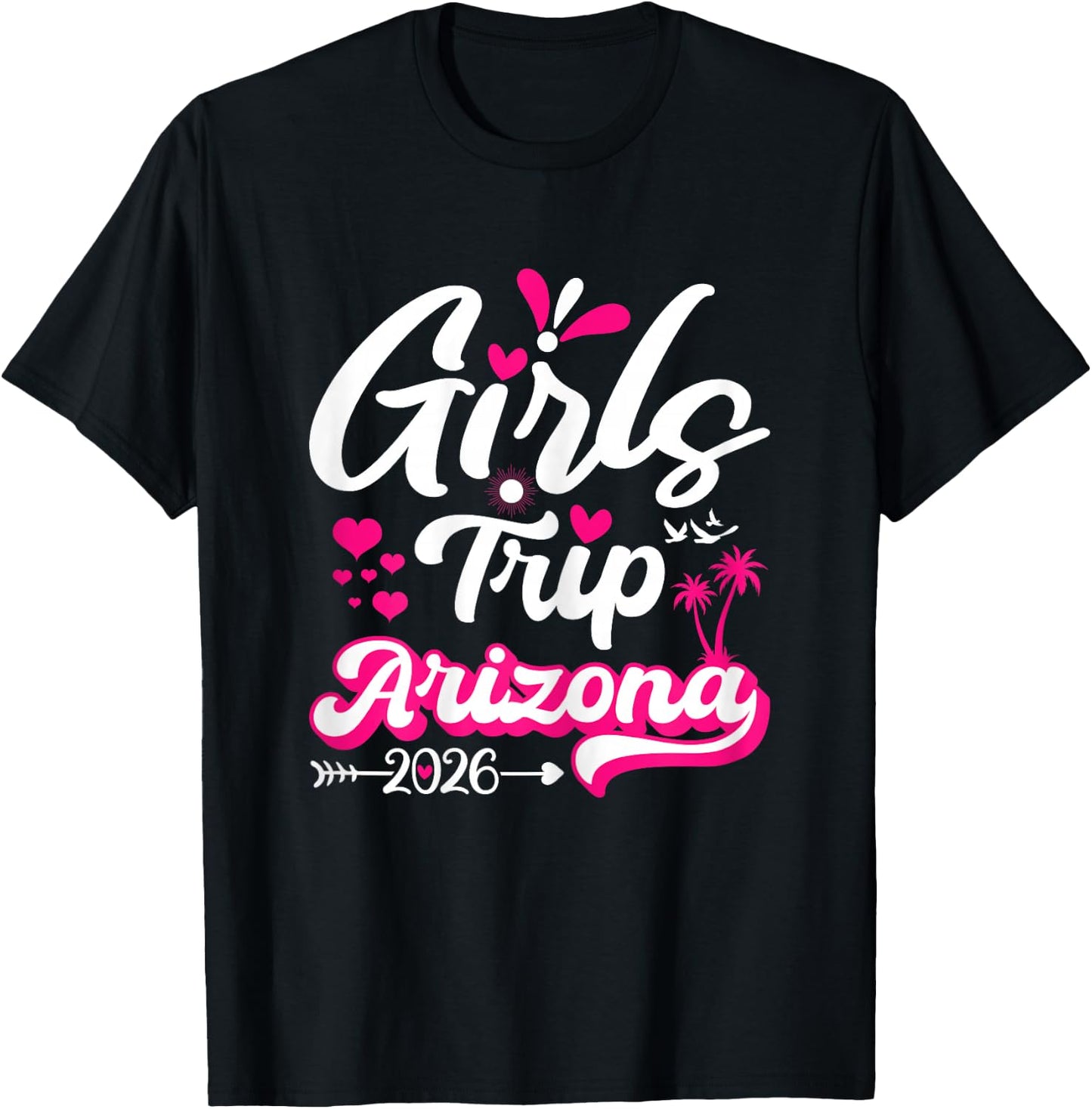 Girls Trip Arizona 2026 Matching Group T-Shirt - T-Shirt | Black