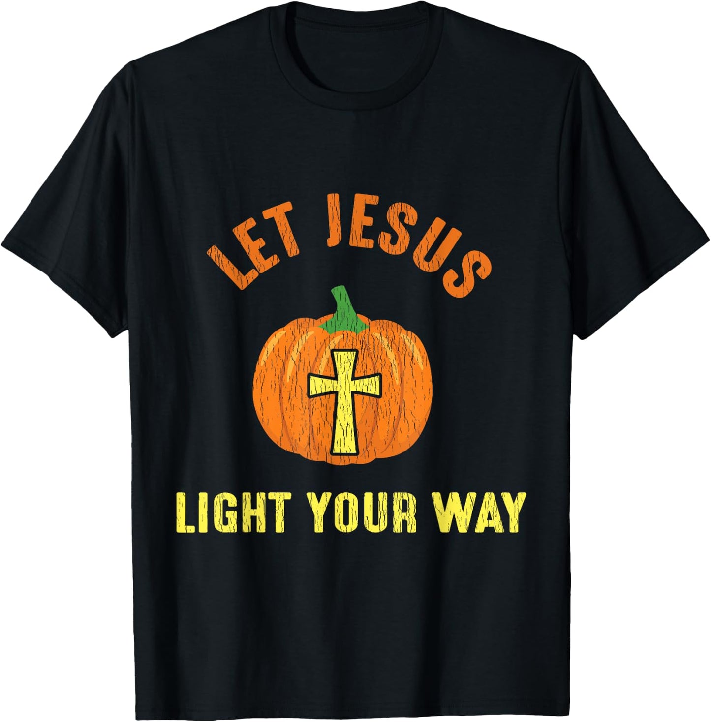 Let Jesus Light Your Way Pumpkin Thanksgiving Christian T-Shirt - T-Shirt | Black